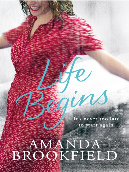Title details for Life Begins by Amanda Brookfield - Available